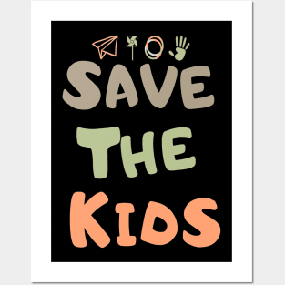 Save the children save the kids Posters and Art